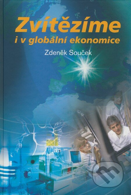 Kniha: Zvítězíme i v globální ekonomice (Zdeněk Souček). Professional Publishing, 2008 Kniha: Zvítězíme i v globální ekonomice (Zdeněk Souček). Professional Publishing, 2008