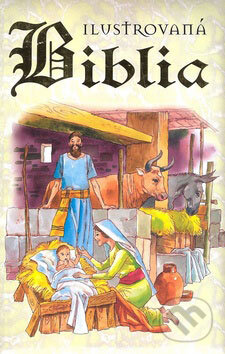 Kniha: Ilustrovaná Biblia (Ottovo nakladateľstvo). Ottovo nakladateľstvo, 2008 Kniha: Ilustrovaná Biblia (Ottovo nakladateľstvo). Ottovo nakladateľstvo, 2008