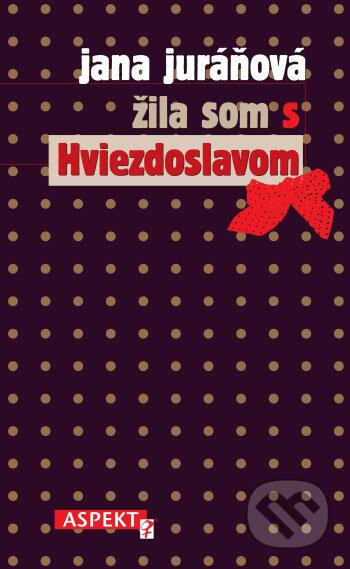 Kniha: Žila som s Hviezdoslavom (Jana Juráňová). Aspekt, 2008 Kniha: Žila som s Hviezdoslavom (Jana Juráňová). Aspekt, 2008