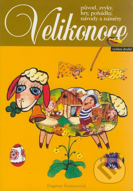 Kniha: Velikonoce (2. vydání) (Dagmar Šottnerová). Computer Press, 2004 Kniha: Velikonoce (2. vydání) (Dagmar Šottnerová). Computer Press, 2004