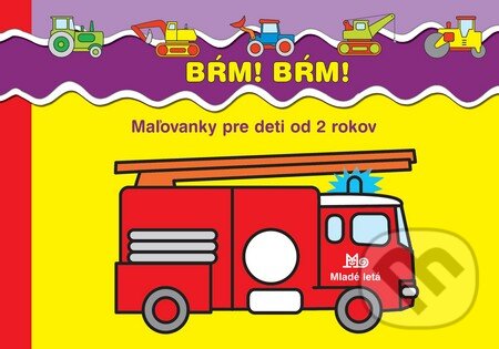 Kniha: Bŕŕm, bŕŕm! (vymaľovánka) (Jaroslaw Žukowski). Slovenské pedagogické nakladateľstvo - Mladé letá, 2008 Kniha: Bŕŕm, bŕŕm! (vymaľovánka) (Jaroslaw Žukowski). Slovenské pedagogické nakladateľstvo - Mladé letá, 2008