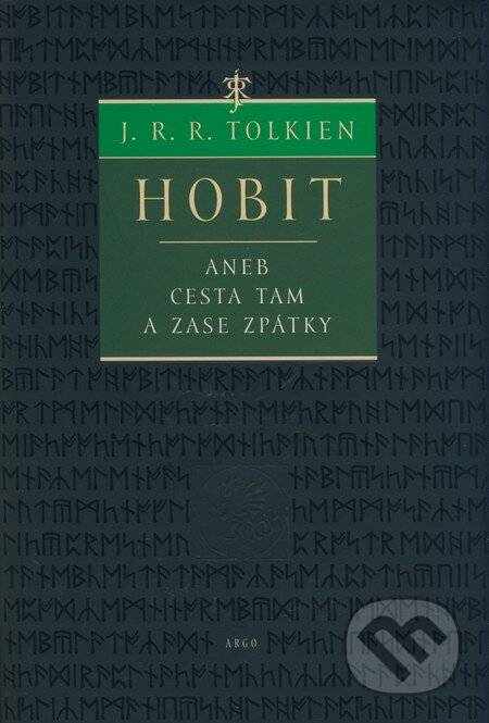 Kniha: Hobit (J.R.R. Tolkien). Argo, 2005 Kniha: Hobit (J.R.R. Tolkien). Argo, 2005