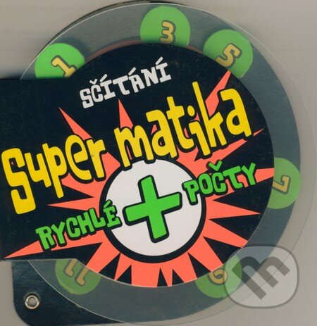 Kniha: Super matika - Sčítání (INFOA). INFOA, 2005 Kniha: Super matika - Sčítání (INFOA). INFOA, 2005