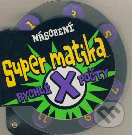 Kniha: Super matika - Násobení (INFOA). INFOA, 2005 Kniha: Super matika - Násobení (INFOA). INFOA, 2005