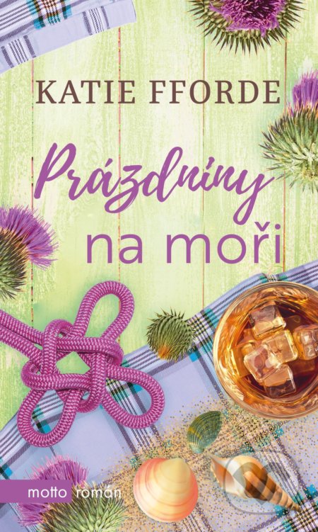 Kniha: Prázdniny na moři (Katie Fforde). Motto, 2019 Kniha: Prázdniny na moři (Katie Fforde). Motto, 2019