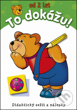 Kniha: To dokážu! od 2 let (Aksjomat). Aksjomat, 2014 Kniha: To dokážu! od 2 let (Aksjomat). Aksjomat, 2014