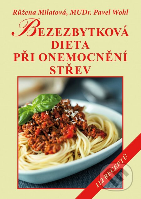 Kniha: Bezezbytková dieta při onemocnění střev (Růžena Milatová). Vyšehrad, 2019 Kniha: Bezezbytková dieta při onemocnění střev (Růžena Milatová). Vyšehrad, 2019