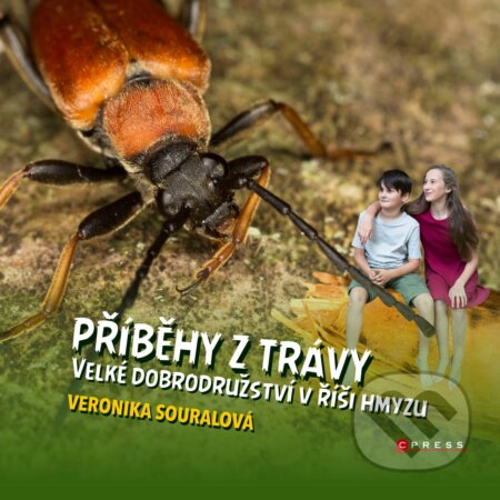 Kniha: Příběhy z trávy (Veronika Souralová). CPRESS, 2019 Kniha: Příběhy z trávy (Veronika Souralová). CPRESS, 2019