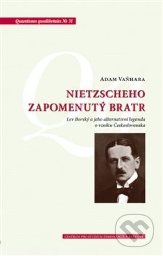 Kniha: Nietzscheho zapomenutý bratr (Adam Vaňhara). Centrum pro studium demokracie a kultury, 2019 Kniha: Nietzscheho zapomenutý bratr (Adam Vaňhara). Centrum pro studium demokracie a kultury, 2019