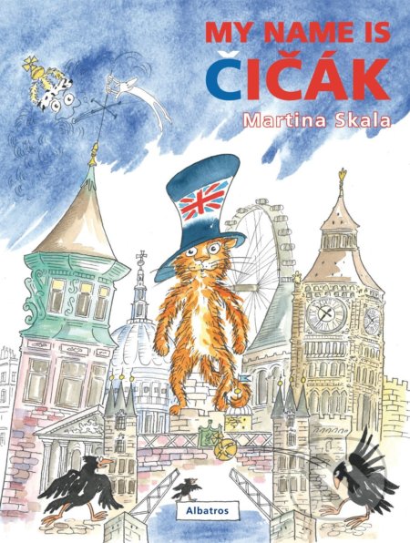 Kniha: My name is Čičák (Martina Skala). Albatros CZ, 2019 Kniha: My name is Čičák (Martina Skala). Albatros CZ, 2019