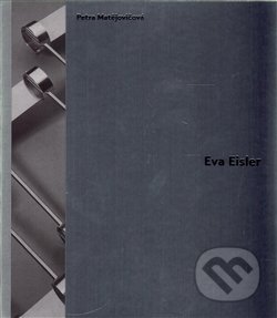 Kniha: Eva Eisler (Petra Matějovičová). Arbor vitae, 2016 Kniha: Eva Eisler (Petra Matějovičová). Arbor vitae, 2016