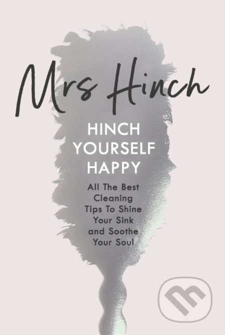 Kniha: Hinch Yourself Happy (Mrs Hinch). Penguin Books, 2019 Kniha: Hinch Yourself Happy (Mrs Hinch). Penguin Books, 2019