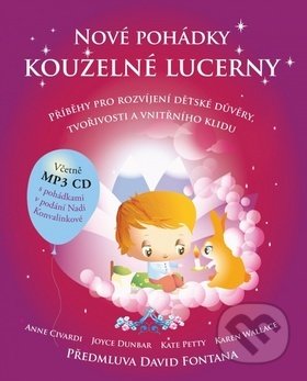 Kniha: Nové pohádky kouzelné lucerny (Anne Civardiová, Joyce Dunbar, Karen Wallace a Kate Petty). Synergie, 2018 Kniha: Nové pohádky kouzelné lucerny (Anne Civardiová, Joyce Dunbar, Karen Wallace a Kate Petty). Synergie, 2018