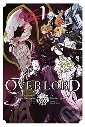 Kniha: Overlord (Volume 1) (Kugane Maruyama). Yen Press, 2016 Kniha: Overlord (Volume 1) (Kugane Maruyama). Yen Press, 2016