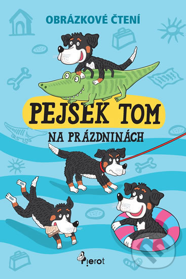 Kniha: Pejsek Tom na prázdninách (Petr Šulc). Pierot, 2018 Kniha: Pejsek Tom na prázdninách (Petr Šulc). Pierot, 2018