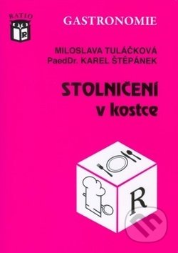 Kniha: Stolničení v kostce (Karel Štěpánek a Miloslava Tuláčková). Ratio, 2018 Kniha: Stolničení v kostce (Karel Štěpánek a Miloslava Tuláčková). Ratio, 2018