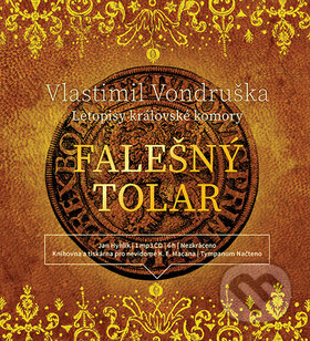 Audiokniha: Falešný tolar (Vlastimil Vondruška). Tympanum, 2019 Audiokniha: Falešný tolar (Vlastimil Vondruška). Tympanum, 2019