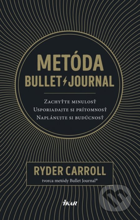 Kniha: Metóda Bullet Journal (Ryder Carroll), 2019 Kniha: Metóda Bullet Journal (Ryder Carroll), 2019