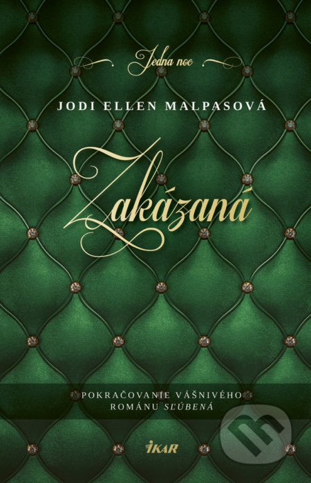 Kniha: Zakázaná (Jodi Ellen Malpas). Ikar, 2019 Kniha: Zakázaná (Jodi Ellen Malpas). Ikar, 2019