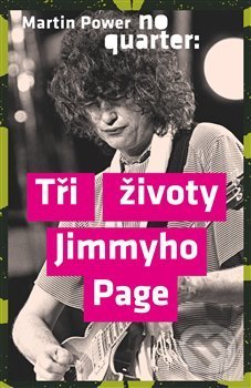 Kniha: No Quarter: Tři životy Jimmyho Page (Martin Power). Volvox Globator, 2019 Kniha: No Quarter: Tři životy Jimmyho Page (Martin Power). Volvox Globator, 2019