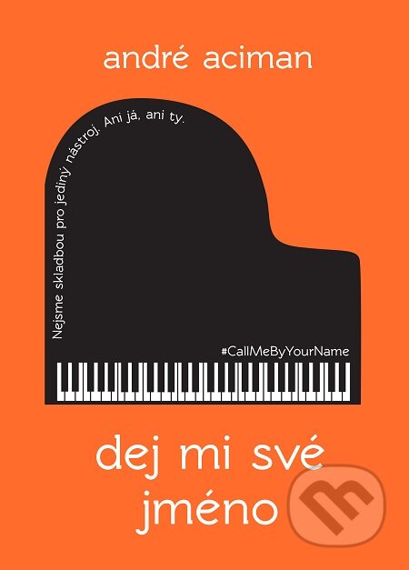 E-kniha: Dej mi své jméno (André Aciman). Slovart CZ, 2018 E-kniha: Dej mi své jméno (André Aciman). Slovart CZ, 2018