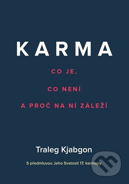 E-kniha: Karma (Traleg Kjabgon). Slovart CZ, 2016 E-kniha: Karma (Traleg Kjabgon). Slovart CZ, 2016