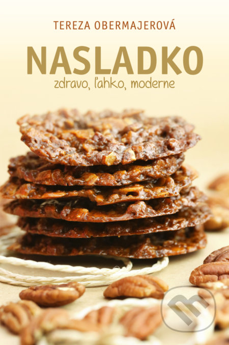 Kniha: Nasladko (Tereza Obejmajerová). Fortuna Libri, 2019 Kniha: Nasladko (Tereza Obejmajerová). Fortuna Libri, 2019