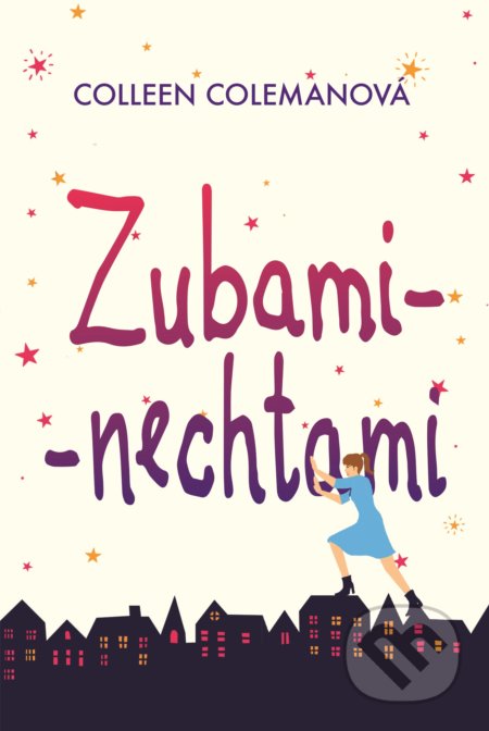 Zubami-nechtami - Colleen Coleman, Fortuna Libri, 2019