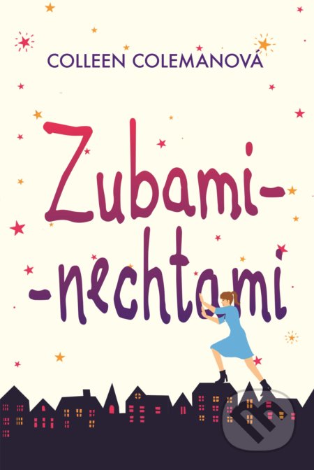 Kniha: Zubami-nechtami (Colleen Coleman). Fortuna Libri, 2019 Kniha: Zubami-nechtami (Colleen Coleman). Fortuna Libri, 2019