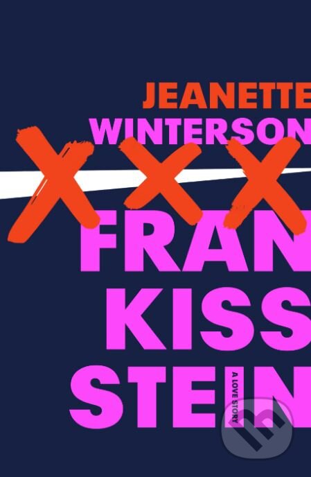 Kniha: Frankissstein (Jeanette Winterson). Penguin Books, 2019 Kniha: Frankissstein (Jeanette Winterson). Penguin Books, 2019