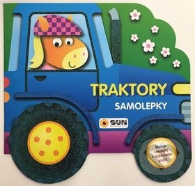 Kniha: Traktory samolepky (SUN). SUN, 2017 Kniha: Traktory samolepky (SUN). SUN, 2017