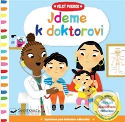 Kniha: Velký pokrok: Jdeme k doktorovi (Marion Cocklico). Svojtka&Co., 2019 Kniha: Velký pokrok: Jdeme k doktorovi (Marion Cocklico). Svojtka&Co., 2019