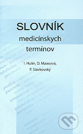 Kniha: Slovník medicínskych termínov (Ivan Hulín). Slovak Academic Press, 2006 Kniha: Slovník medicínskych termínov (Ivan Hulín). Slovak Academic Press, 2006