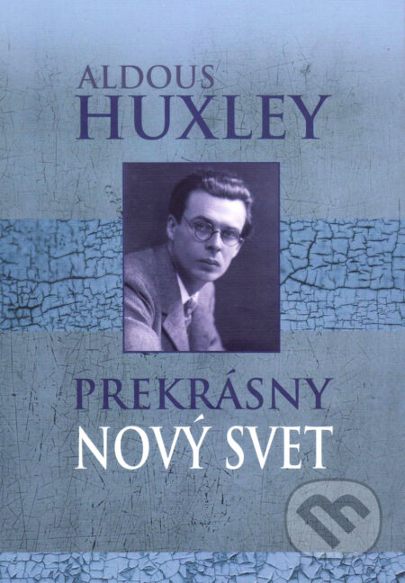 Kniha: Prekrásny nový svet (Aldous Huxley), 2019 Kniha: Prekrásny nový svet (Aldous Huxley), 2019