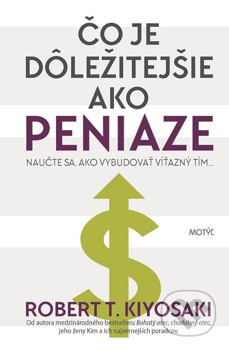 E-kniha: Čo je dôležitejšie ako peniaze (Robert T. Kiyosaki). Motýľ, 2019 E-kniha: Čo je dôležitejšie ako peniaze (Robert T. Kiyosaki). Motýľ, 2019