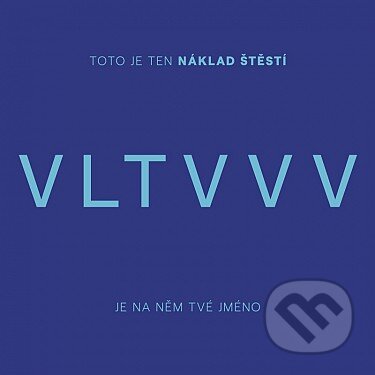 Hudobné CD: Vltava: Náklad štěstí (Hudobné albumy). Hudobné albumy, 2019 Hudobné CD: Vltava: Náklad štěstí (Hudobné albumy). Hudobné albumy, 2019