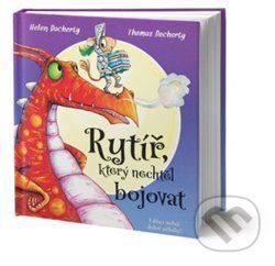 Kniha: Rytíř, který nechtěl bojovat (Helen Docherty). Drobek, 2019 Kniha: Rytíř, který nechtěl bojovat (Helen Docherty). Drobek, 2019