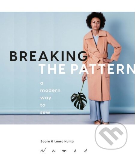 Kniha: Breaking the Pattern (Saara Huhta). Quadrille, 2018 Kniha: Breaking the Pattern (Saara Huhta). Quadrille, 2018