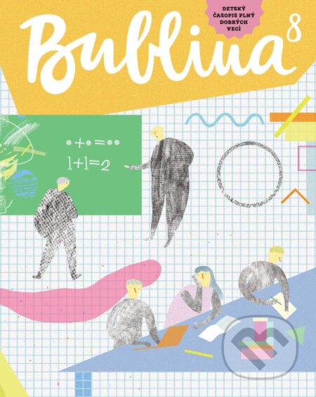 Kniha: Bublina 8 (detský časopis) (Autorský kolektív). Bublina print, 2019 Kniha: Bublina 8 (detský časopis) (Autorský kolektív). Bublina print, 2019