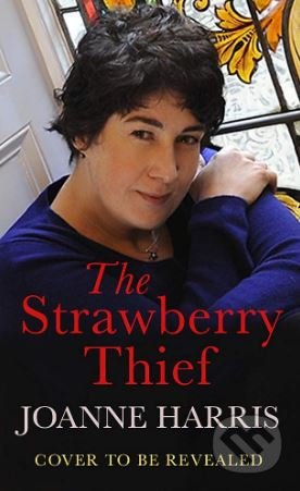 Kniha: The Strawberry Thief (Joanne Harris). Orion, 2019 Kniha: The Strawberry Thief (Joanne Harris). Orion, 2019