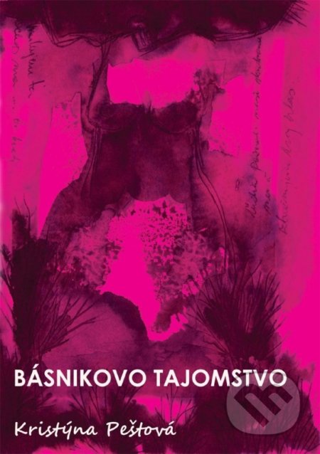 Kniha: Básnikovo tajomstvo (Kristýna Peštová). Richard Lunter - Kicom, 2019 Kniha: Básnikovo tajomstvo (Kristýna Peštová). Richard Lunter - Kicom, 2019