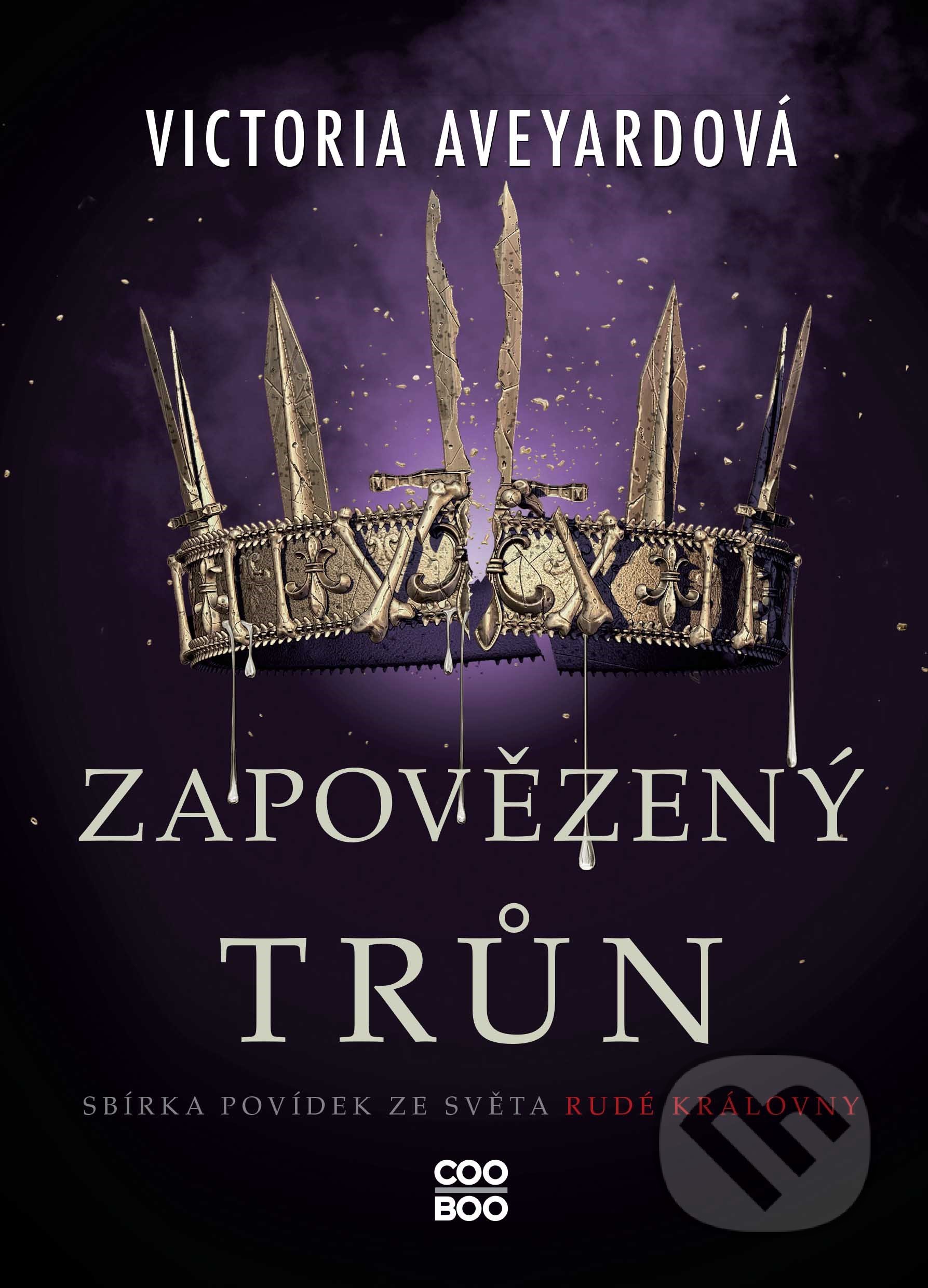 Kniha: Zapovězený trůn (Victoria Aveyar). CooBoo CZ, 2021 Kniha: Zapovězený trůn (Victoria Aveyar). CooBoo CZ, 2021