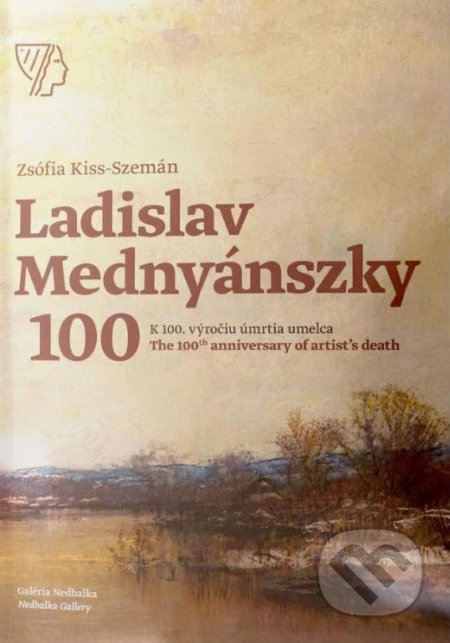 Kniha: Ladislav Mednyánszky 100 (Zsófia Kiss-Szemán). Galéria Nedbalka, 2019 Kniha: Ladislav Mednyánszky 100 (Zsófia Kiss-Szemán). Galéria Nedbalka, 2019