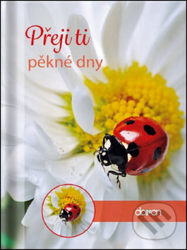 Kniha: Přeji ti pěkné dny (Doron). Doron, 2016 Kniha: Přeji ti pěkné dny (Doron). Doron, 2016