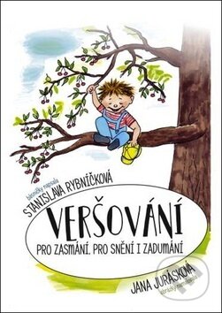 Kniha: Veršování pro zasmání, pro snění i zadumání (Stanislava Rybníčková a Jana Jurásková). Asociace poskytovatelů sociálních služeb ČR, 2018 Kniha: Veršování pro zasmání, pro snění i zadumání (Stanislava Rybníčková a Jana Jurásková). Asociace poskytovatelů sociálních služeb ČR, 2018