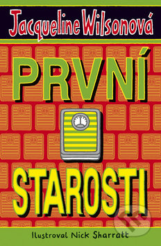 Kniha: První starosti (Jacqueline Wilson). BB/art, 2018 Kniha: První starosti (Jacqueline Wilson). BB/art, 2018