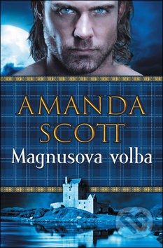 Kniha: Magnusova volba (Amanda Scott). OLDAG, 2019 Kniha: Magnusova volba (Amanda Scott). OLDAG, 2019