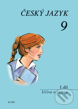 Kniha: Český jazyk 9 I. díl Učivo o jazyce (Hana Hrdličková). Alter Kniha: Český jazyk 9 I. díl Učivo o jazyce (Hana Hrdličková). Alter