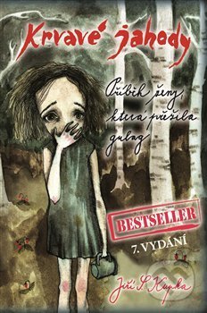 Kniha: Krvavé jahody (Jiří S. Kupka). Kartuzianské nakladatelství, 2019 Kniha: Krvavé jahody (Jiří S. Kupka). Kartuzianské nakladatelství, 2019