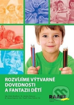 Kniha: Rozvíjíme výtvarné dovednosti a fantazii dětí (Hana Váňová, Libuše Bezděková, Markéta Kubecová a Zuzana Kupcová). Raabe, 2016 Kniha: Rozvíjíme výtvarné dovednosti a fantazii dětí (Hana Váňová, Libuše Bezděková, Markéta Kubecová a Zuzana Kupcová). Raabe, 2016